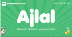 Ajlal arabic girl name and meaning, quranic girls name Ajlal