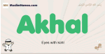 Akhal muslim boys name and meaning, islamic boys name Akhal