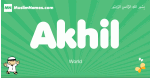 Akhil arabic boys name and meaning, quranic boys name Akhil