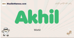 Akhil muslim boys name and meaning, islamic boys name Akhil
