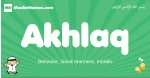Akhlaq arabic boys name and meaning, quranic boys name Akhlaq