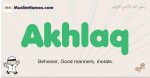 Akhlaq muslim boys name and meaning, islamic boys name Akhlaq