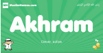 Akhram arabic boys name and meaning, quranic boys name Akhram