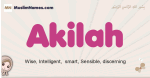 Akilah muslim girls name and meaning, islamic girls name Akilah