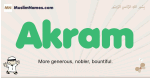 Akram muslim boys name and meaning, islamic boys name Akram