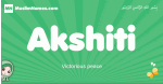 Akshiti arabic girl name and meaning, quranic girls name Akshiti