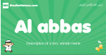 Al-abbas arabic boys name and meaning, quranic boys name Al-abbas