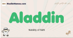 Aladdin muslim boys name and meaning, islamic boys name Aladdin