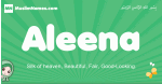 Aleena arabic girl name and meaning, quranic girls name Aleena