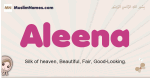 Aleena muslim girls name and meaning, islamic girls name Aleena