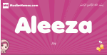 Aleeza arabic girls name and meaning, muslim girl name Aleeza