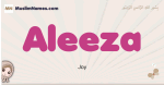 Aleeza muslim girls name and meaning, islamic girls name Aleeza