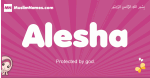 Alesha arabic girls name and meaning, muslim girl name Alesha