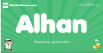 Alhan arabic boys name and meaning, quranic boys name Alhan
