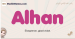 Alhan muslim girls name and meaning, islamic girls name Alhan