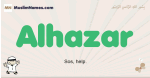 Alhazar muslim boys name and meaning, islamic boys name Alhazar