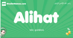 Alihat arabic girl name and meaning, quranic girls name Alihat