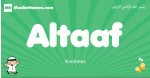 Altaaf arabic boys name and meaning, quranic boys name Altaaf