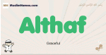 Althaf muslim boys name and meaning, islamic boys name Althaf