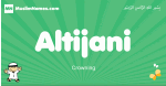 Altijani arabic boys name and meaning, quranic boys name Altijani