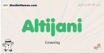 Altijani muslim boys name and meaning, islamic boys name Altijani