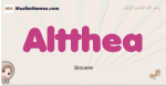 Altthea muslim girls name and meaning, islamic girls name Altthea