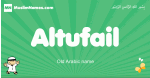 Altufail arabic boys name and meaning, quranic boys name Altufail