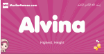Alvina arabic girls name and meaning, muslim girl name Alvina