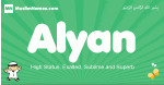 Alyan arabic boys name and meaning, quranic boys name Alyan