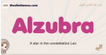 Alzubra muslim girls name and meaning, islamic girls name Alzubra