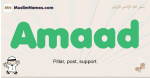 Amaad muslim boys name and meaning, islamic boys name Amaad