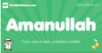 Amanullah arabic boys name and meaning, quranic boys name Amanullah