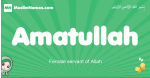 Amatullah arabic girl name and meaning, quranic girls name Amatullah