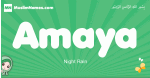 Amaya arabic girl name and meaning, quranic girls name Amaya