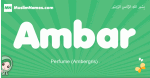 Ambar arabic girl name and meaning, quranic girls name Ambar