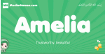 Amelia arabic girl name and meaning, quranic girls name Amelia