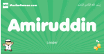 Amiruddin arabic boys name and meaning, quranic boys name Amiruddin