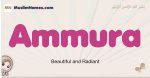 Ammura muslim girls name and meaning, islamic girls name Ammura