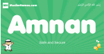 Amnan arabic boys name and meaning, quranic boys name Amnan