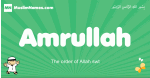 Amrullah arabic boys name and meaning, quranic boys name Amrullah