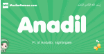 Anadil arabic girl name and meaning, quranic girls name Anadil