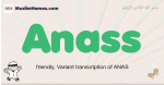 Anass muslim boys name and meaning, islamic boys name Anass