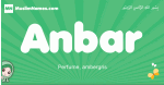 Anbar arabic girl name and meaning, quranic girls name Anbar