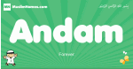 Andam arabic boys name and meaning, quranic boys name Andam