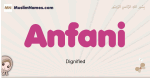Anfani muslim girls name and meaning, islamic girls name Anfani