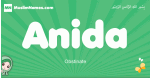 Anida arabic girl name and meaning, quranic girls name Anida