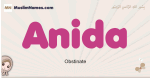 Anida muslim girls name and meaning, islamic girls name Anida