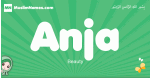 Anja arabic girl name and meaning, quranic girls name Anja