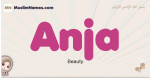 Anja muslim girls name and meaning, islamic girls name Anja