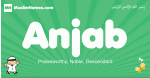 Anjab arabic boys name and meaning, quranic boys name Anjab